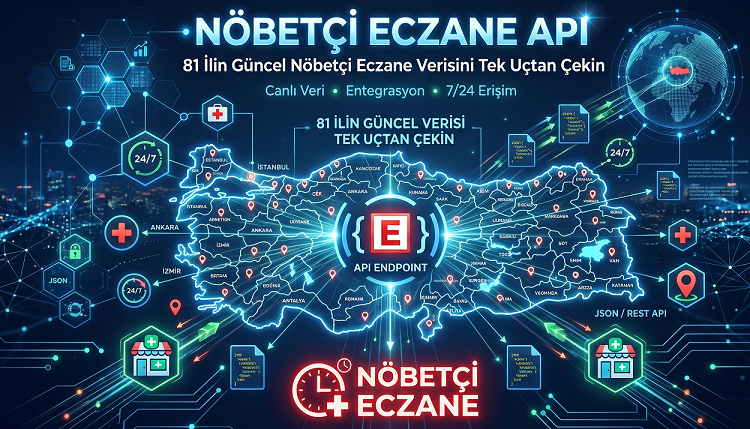 Nöbetçi Eczane API: 81 İlin Güncel Nöbetçi Eczane Verisini Tek Uçtan Çekin